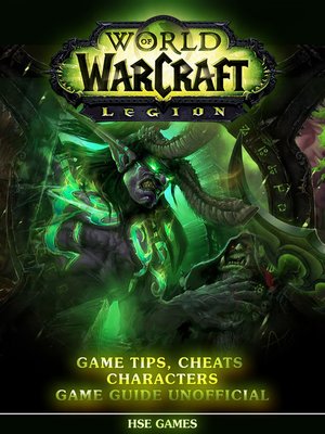 cover image of World of Warcraft Legion Game Tips, Cheats Characters Game Guide Unofficial